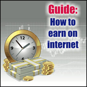 Guide: How to earn on internet 50 USD every day!